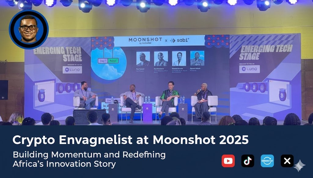 Crypto Evangelist at Moonshot 2025 — Building Momentum and Redefining Africa’s Innovation Story Crypto Evangelist at Moonshot 2025 — Building Momentum and Redefining Africa’s Innovation Story
